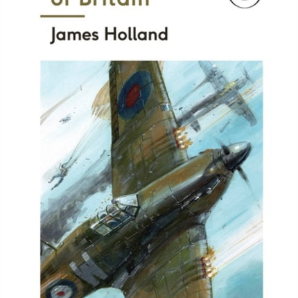 The Battle of Britain: Book 2 of the Ladybird Expert History of the Second World War