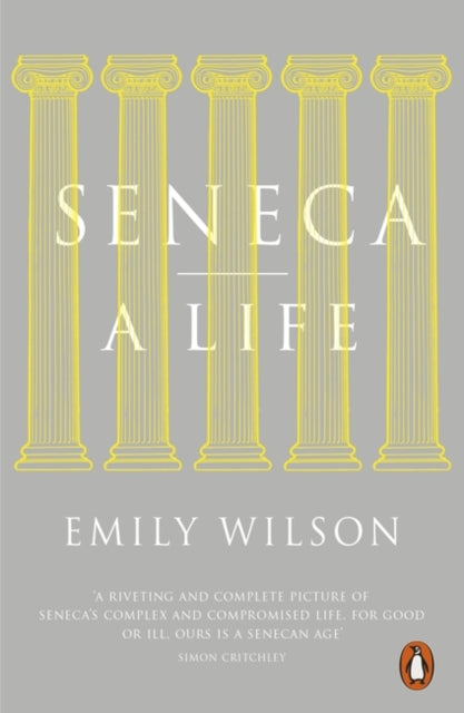 Seneca: A Life