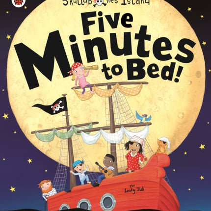 Five Minutes to Bed! A Ladybird Skullabones Island picture book