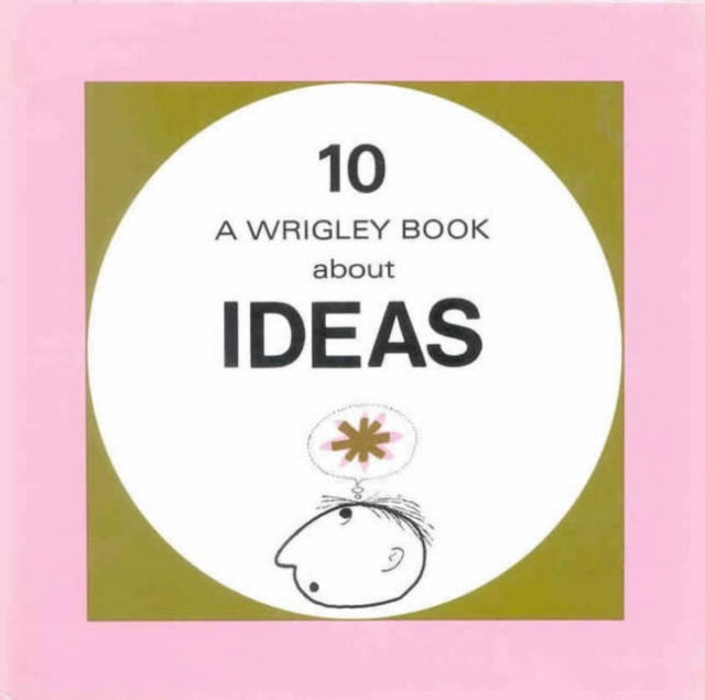 Ideas Wrigley Book No 10 Wrigley Books