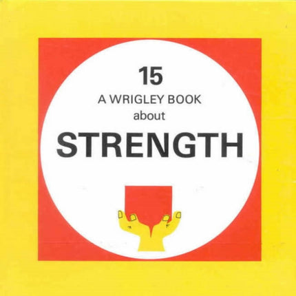 Strength Wrigley Book No 15 Wrigley Books