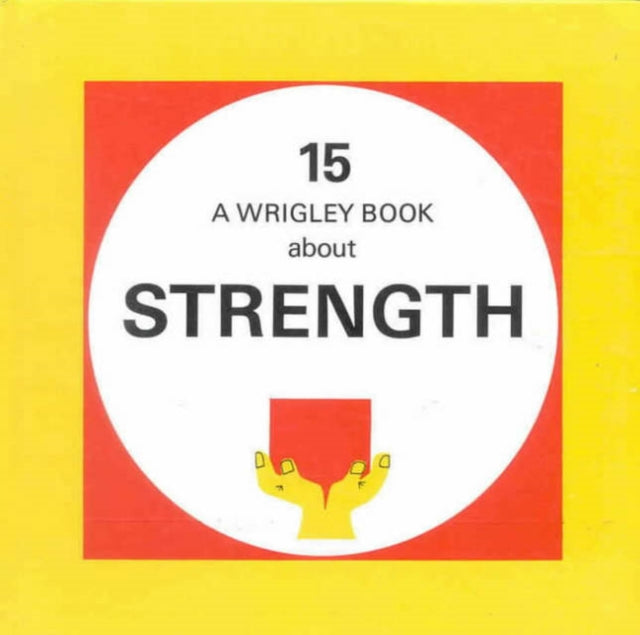 Strength Wrigley Book No 15 Wrigley Books