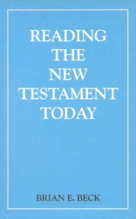 Reading the New Testament Today: An Introduction to New Testament Criticism