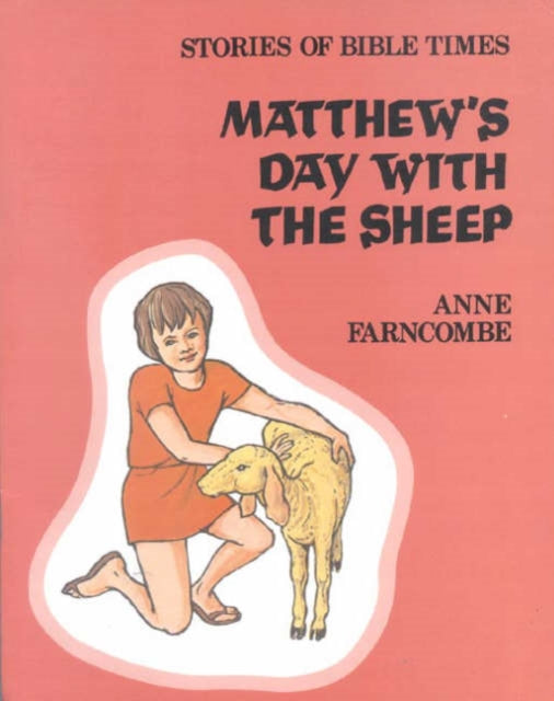 Matthews Day with the Sheep Stories Bible Times