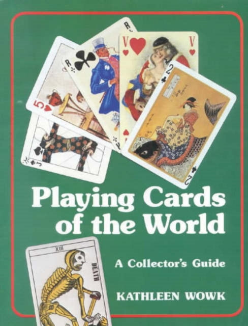 Playing Cards of the World: A Collector's Guide