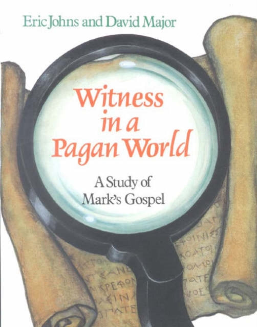 Witness in a Pagan World A Study of Marks Gospel Thinking about Religion