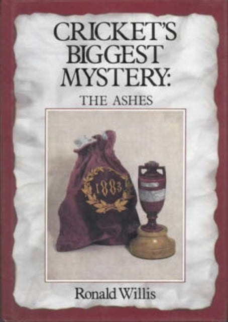 Cricket's Biggest Mystery: The Ashes