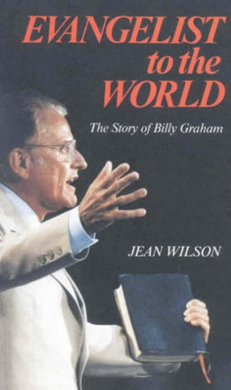 Evangelist to the World The Story of Billy Graham Faith  Fame S