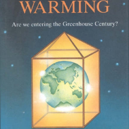 Global Warming: Are We Entering the Greenhouse Century