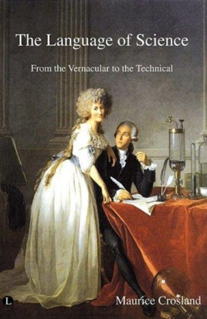 The Language of Science: From the Vernacular to the Technical