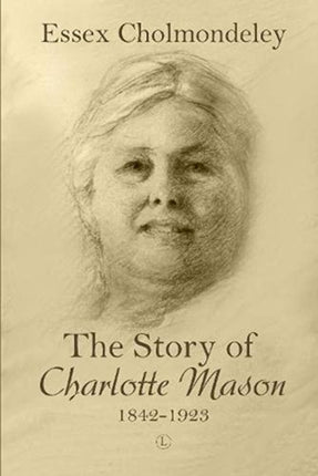 The Story of Charlotte Mason 18421923