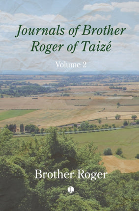 Journals of Brother Roger of Taize Volume II