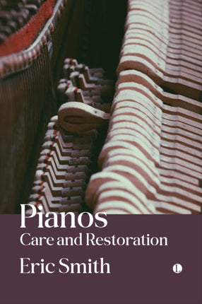 Pianos Care and Restoration