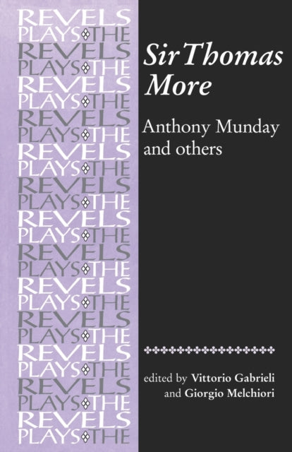 Sir Thomas More By Anthony Munday and Others The