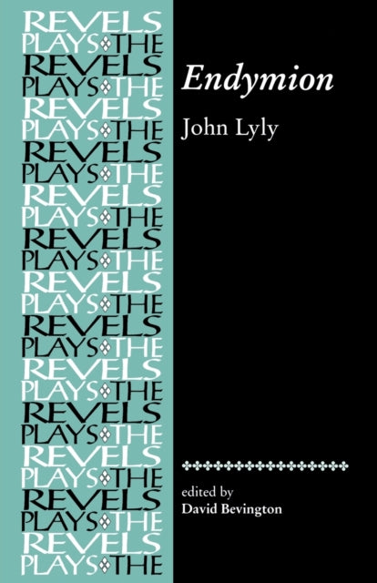 Endymion John Lyly Revised The Revels Plays