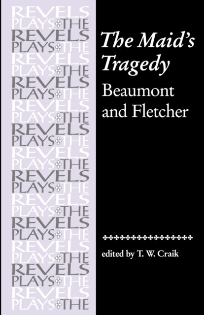 The Maids Tragedy Beaumont and Fletcher The