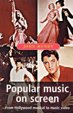 Popular Music on Screen From Hollywood Musical to