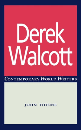 Derek Walcott Contemporary World Writers