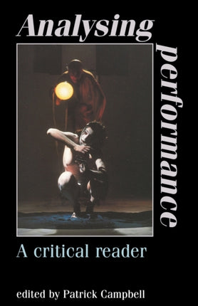 Analysing Performance A Critical Reader