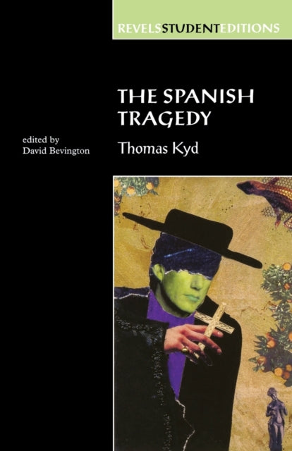The Spanish Tragedy Revels Student Edition Thomas