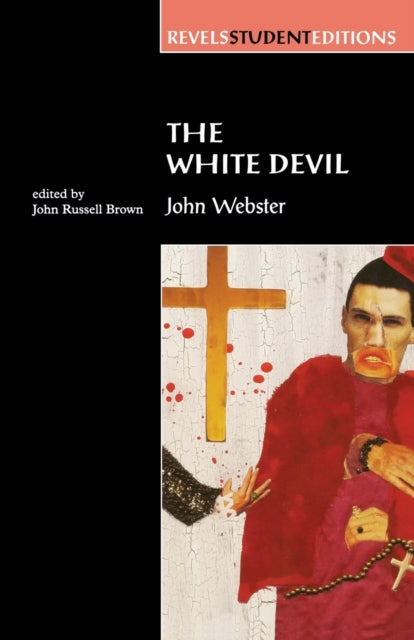 The White Devil: By John Webster