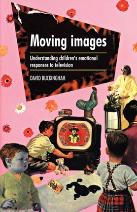 Moving Images Understanding Childrens Emotional