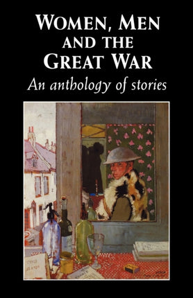 Women Men and the Great War An Anthology of