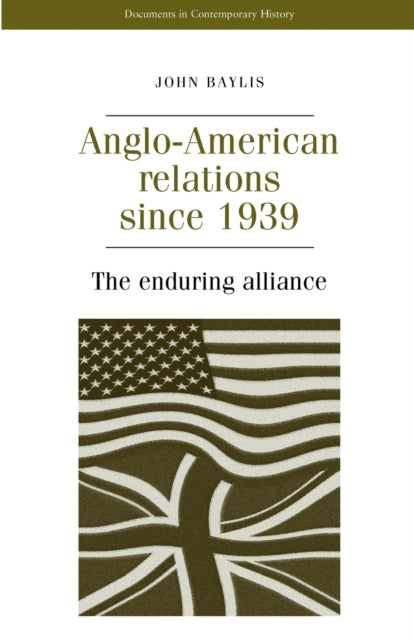 AngloAmerican Relations Since 1939 The Enduring