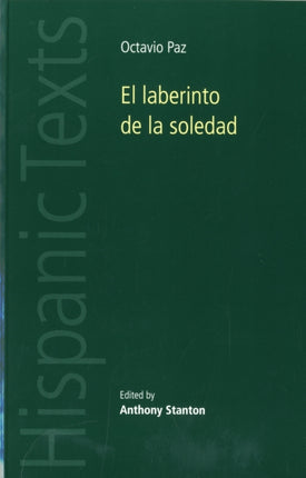 El Laberinto De La Soledad by Octavio Paz