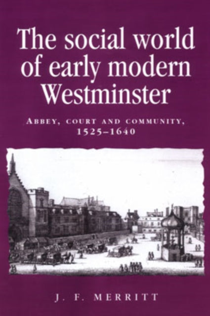 The Social World of Early Modern Westminster