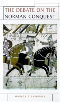 The Debate on the Norman Conquest Issues in