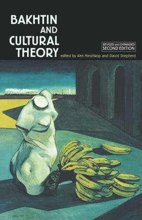 Bakhtin and Cultural Theory Second Edition