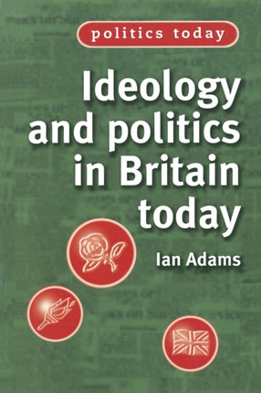 Ideology and Politics in Britain Today Politics