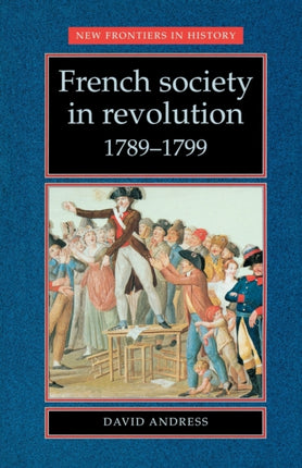 French Society in Revolution 17891799 New