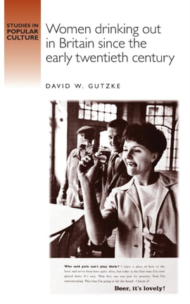 Women Drinking Out in Britain Since the Early