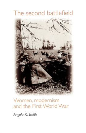 The Second Battlefield Women Modernism and the
