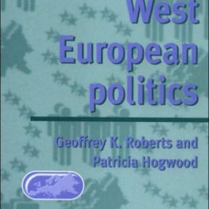 The Politics Today Companion to West European Politics