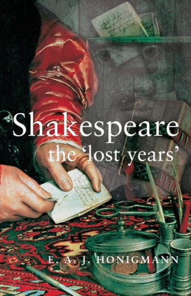 Shakespeare the Lost Years