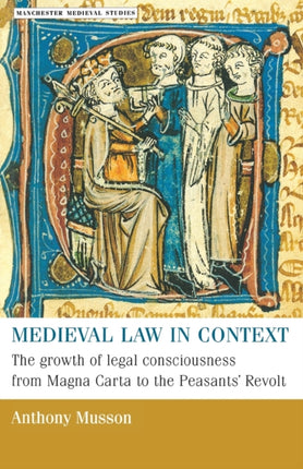 Medieval Law in Context The Growth of Legal