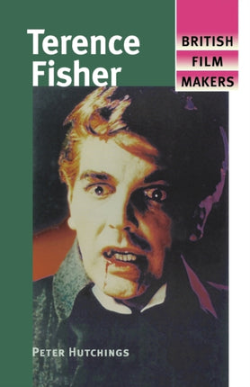 Terence Fisher British Film Makers