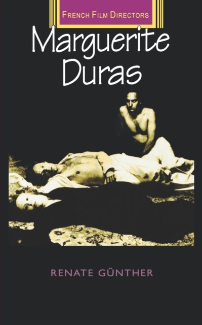 Marguerite Duras French Film Directors Series