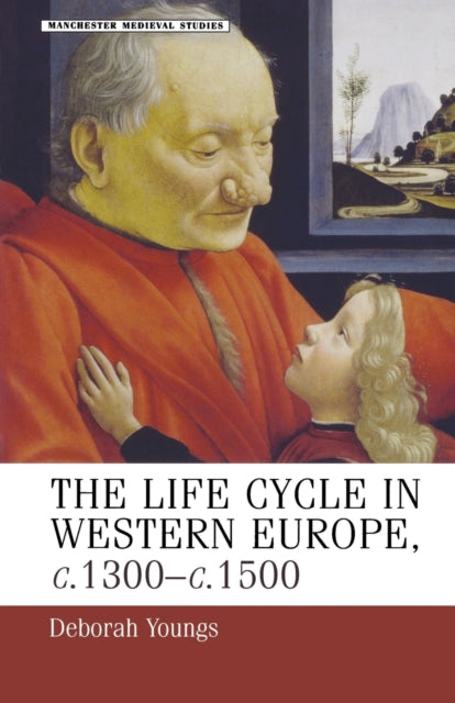 LifeCycle in Western Europe c1300c1500 Manchester