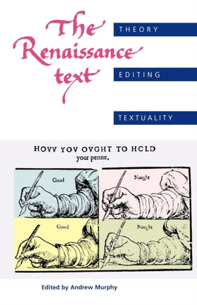 The Renaissance Text Theory Editing Textuality