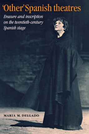 Other Spanish Theatres Erasure and Inscription on