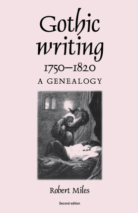 Gothic Writing 17501820 A Genealogy