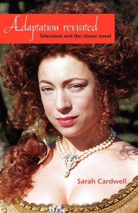 Adaptation Revisited Television and the Classic