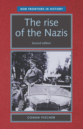 The Rise of the Nazis Second Edition New