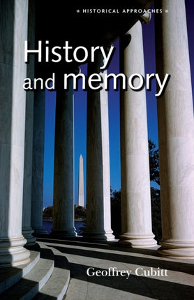 History and Memory Historical Approaches