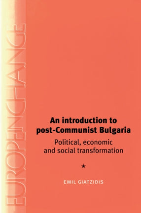 An introduction to postCommunist Bulgaria