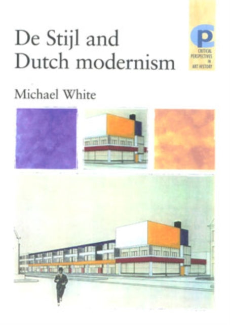 De Stijl and Dutch Modernism Critical